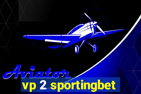 vp 2 sportingbet